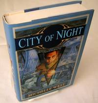 CITY OF NIGHT: A Novel of The House War (House wars) by West, Michelle - 2010