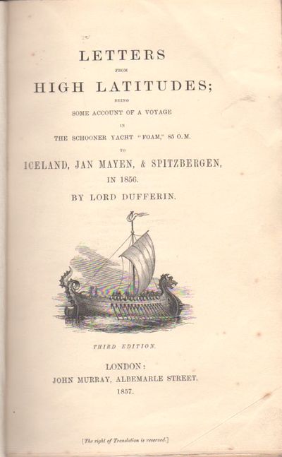 Letters from High Latitudes; Being some Account of a Voyage on 1856, in the Schooner Yacht ""Foam"" to Iceland, Jan Mayen and Spitzbergen. (photo 2)