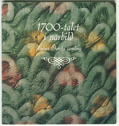 1700-talet i närbild. Anders Berchs samling.…