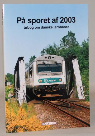 På sporet af 2003 - årbog om danske jernbaner.
