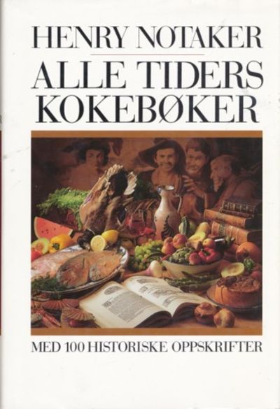Alle tiders kokebøker. -med 100 historiske…
