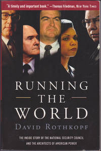 image of Running the World: The Inside Story of the National Security Council and the Architects of American Power