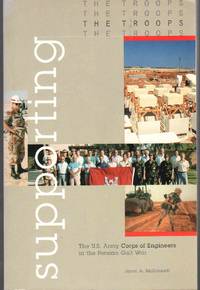 cover of SUPPORTING THE TROOPS The U. S. Army Corps of Engineers in the Persian Gulf War