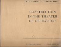 image of Construction In The Theater Of Operations TM 5-280 War Department Techincal Manual