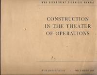 Construction In The Theater Of Operations TM 5-280 War Department  Techincal Manual