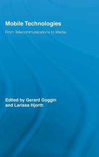 Mobile Technologies: From Telecommunications to Media
