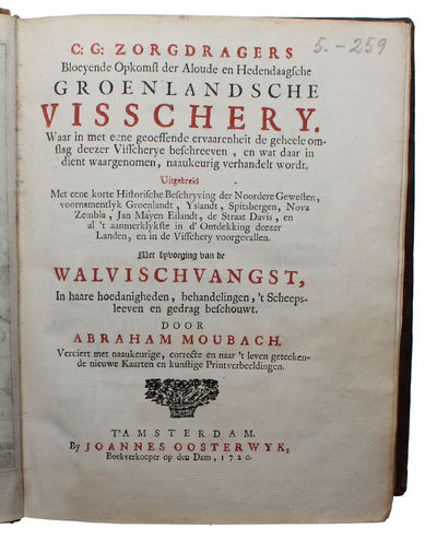 Bloeyende Opkomst der Aloude en hedendaagsche Groenlandsche Visschery.... Uitgebreid met eene korte Historische Beschryving der Noordere Gewesten, Groenlandt, Ysandt, Spitsbergen, Nova Zembla, Jan Mayen Eiulandt, de Straat Davis... met byvoeging van d... - [CLASSIC WORK ON GREENLAND WHALE FISHERY] (photo 5)