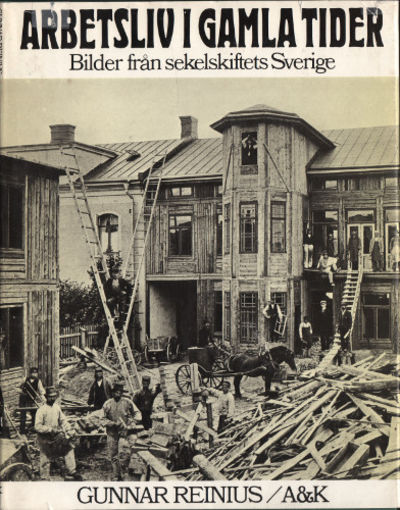 ARBETSLIV I GAMLA TIDER.  Bilder från…