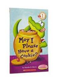May I Please Have a Cookie? (Scholastic Readers, Level 1)