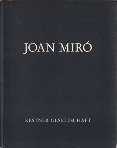 JOAN MIRÓ - Arbeiten auf Papier 1901-1977.