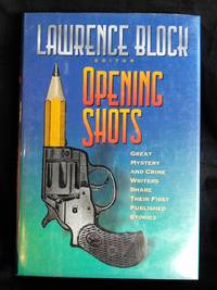 Opening Shots by Lawrence Block - Signed First Edition - 2000 - from Mutiny Information Cafe (SKU: 126285)
