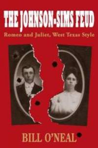 image of The Johnson-Sims Feud: Romeo and Juliet, West Texas Style (A.C. Greene Series)