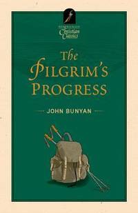 The Pilgrim's Progress (Hendrickson Christian Classics)