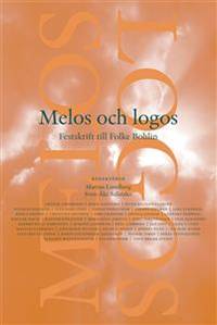 Melos och logos. Festskrift till Folke Bohlin.