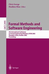 Formal Methods and Software Engineering : 4th International Conference on Formal Engineering...