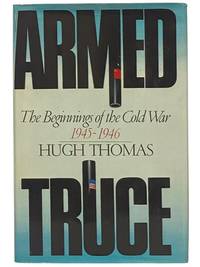 Armed Truce: The Beginnings of the Cold War 1945-1946