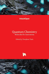 Quantum Chemistry: Molecules for Innovations