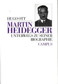 Martin Heidegger. Unterwegs zu seiner Biographie.