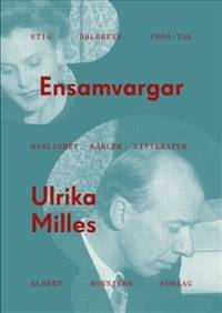 Ensamvargar Stig Ahlgrens 1900-tal : manlighet,…