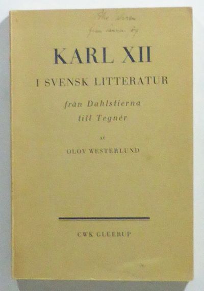 Karl XII i svensk litteratur, från Dahlstierna…