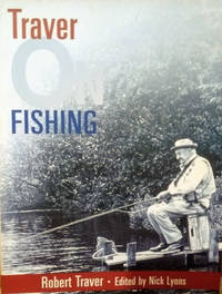 cover of Traver on Fishing: A Treasury of Robert Travers Finest Stories and Essays about Fishing for Trout