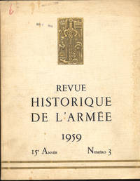 Revue Historique De L'Armee Couronnee Par L'Academie Francaise en 1954 1959 Numero 3