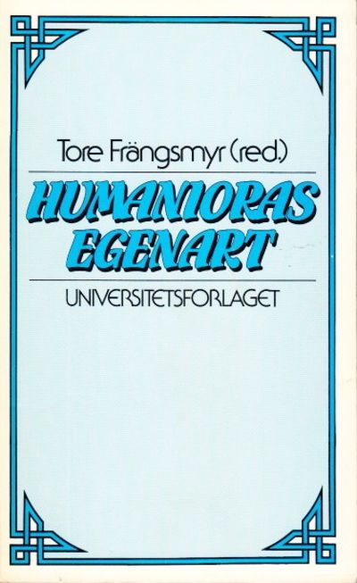 Humanioras egenart. En rapport.