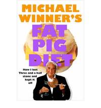 Michael Winner&#039;s Fat Pig Diet by Michael Winner - 2007