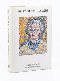 The Letters of William Gaddis by WILLIAM GADDIS - First Edition, First Printing - 2013 - from Captain's Bookshelf, Inc., ABAA (SKU: 32199)