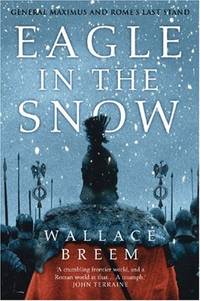 image of Eagle in the Snow: General Maximus and Rome's Last Stand
