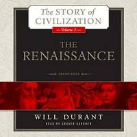 image of The Renaissance: A History of Civilization in Italy from 1304 -1576 AD (The Story of Civilization series, Volume 5)