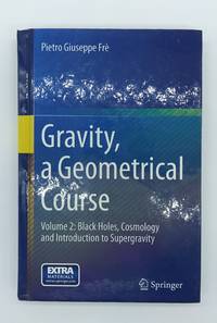 Gravity, a Geometrical Course: Volume 2: Black Holes, Cosmology and Introduction to Supergravity