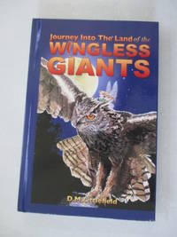 Journey Into the Land of the Wingless Giants by Littlefield, D. M