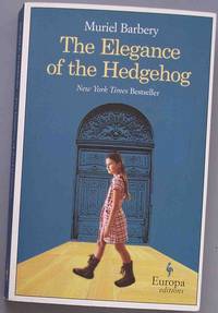 The Elegance of the Hedgehog by Barbery, Muriel - 2009