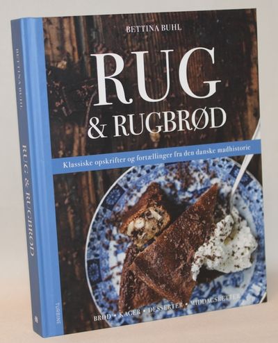 Rug & rugbrød - Klassiske opkrifter og…