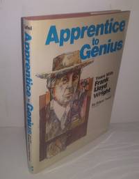 Apprentice to Genius: Years with Frank Lloyd Wright