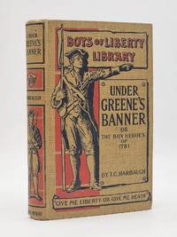 Under Greene’s Banner, or The Boy Heroes of 1781