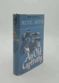 AN OLD CAPTIVITY by SHUTE Nevil