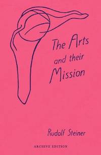 The Arts and Their Mission: (Cw 276)