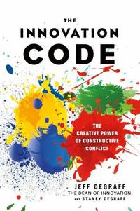 The Innovation Code : The Creative Power of Constructive Conflict