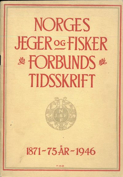 Norges jeger og fiskerforbunds tidsskrift. 1871 -…