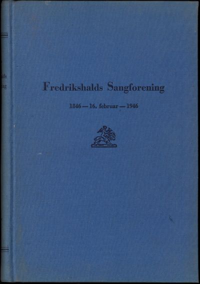 Fredrikhalds Sangforening gjennem 100 år. 146 -…