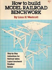 cover of HOW TO BUILD MODEL RAILROAD BENCHWORK