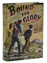 Bound for Glory by Woody Guthrie - First Edition - 1943 - from Burnside Rare Books, ABAA (SKU: 140941044)