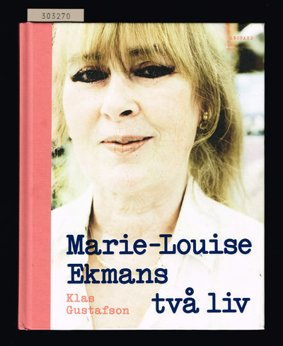 Marie-Louise Ekmans två liv.