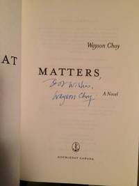 All That Matters by Wayson Choy - 2004