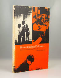 Understanding Children. Behavior, Motives, and Thought. by Jerome Kagan - 1971