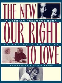 The New Our Right to Love: A Lesbian Resource Book