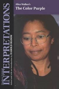 Alice Walker&#039;s &quot;The Color Purple&quot; (Modern Critical Interpretations S.) by Walker, Alice