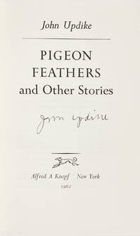 Pigeon Feathers and Other Stories. by UPDIKE, John